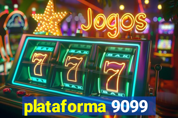 plataforma 9099